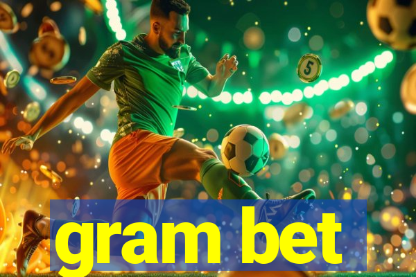 gram bet